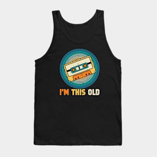 I'm This old Vintage Mixtape Retro Cassette Nostalgic Music Lover 80s 90s Design Tank Top